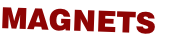 MAGNETS
